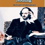 Literary analysis of MUCH ADO ABOUT NOTHING By William Shakespeare
